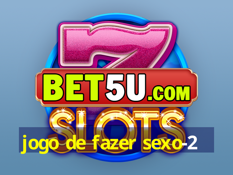 jogo de fazer sexo